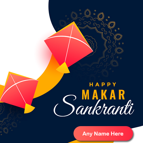Makar Sankranti 2025 Card With Name Edit