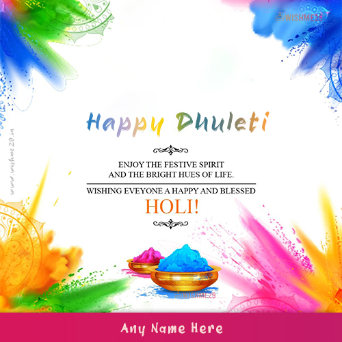 Write Name On Dhuleti 2025 Whatsapp Status Download