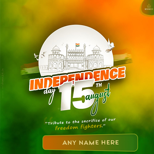 Write Name On 15th August Independence Day 2025 India