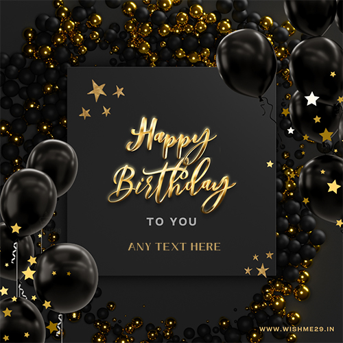 Happy Birthday To You Card Message With Name Write Online
