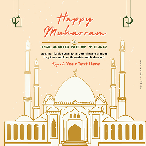 Edit Name On Happy Muharram Card For Islamic New Year 2025 Wishes