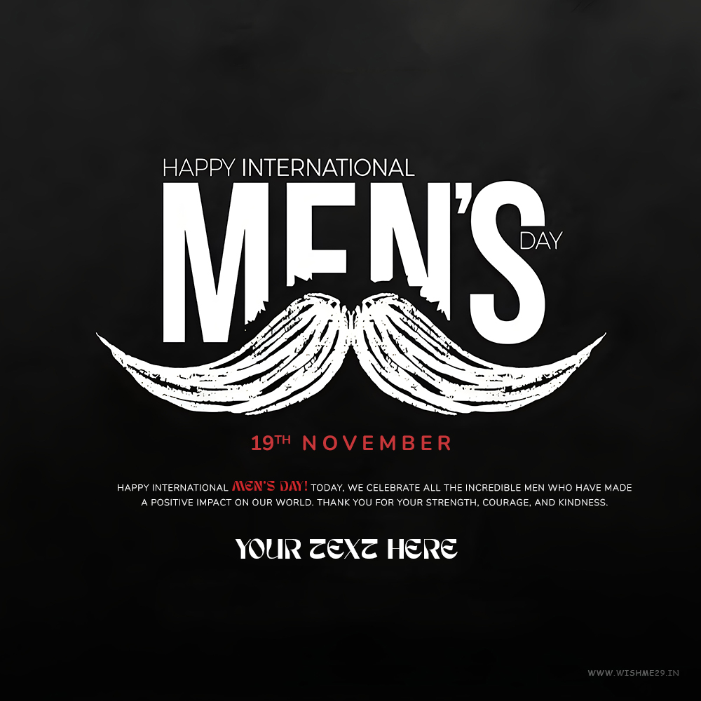 Happy Men's Day 2025 Wishes To My Man With Name Edit
