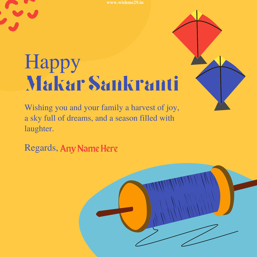 Makar Sankranti Kite Flying Festival 2025 Wishes Greeting Card With Your Name