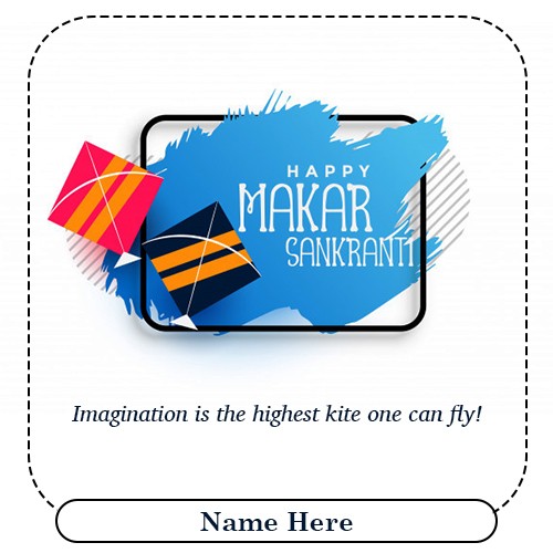 2024 Happy Makar Sankranti Greeting Card With Name