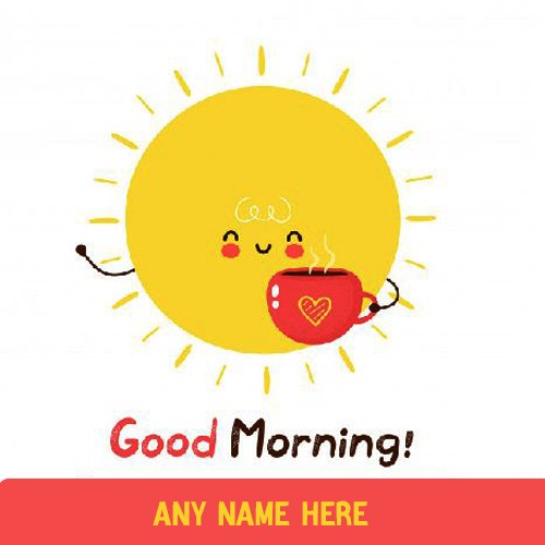 Write Name Good Morning Text With Image For Free