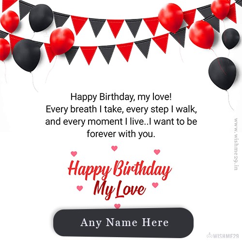 Create Name On Happy Birthday My Love Quotes Whatsapp Status