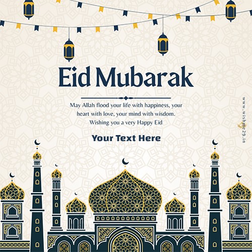 Eid Mubarak 2024 Wishes Greeting Card Edit Your Name Images In English