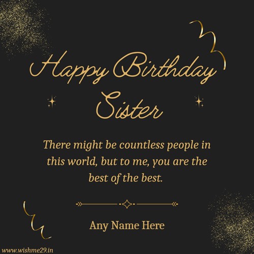 Create Name On Happy Birthday Sister Images With Quotes