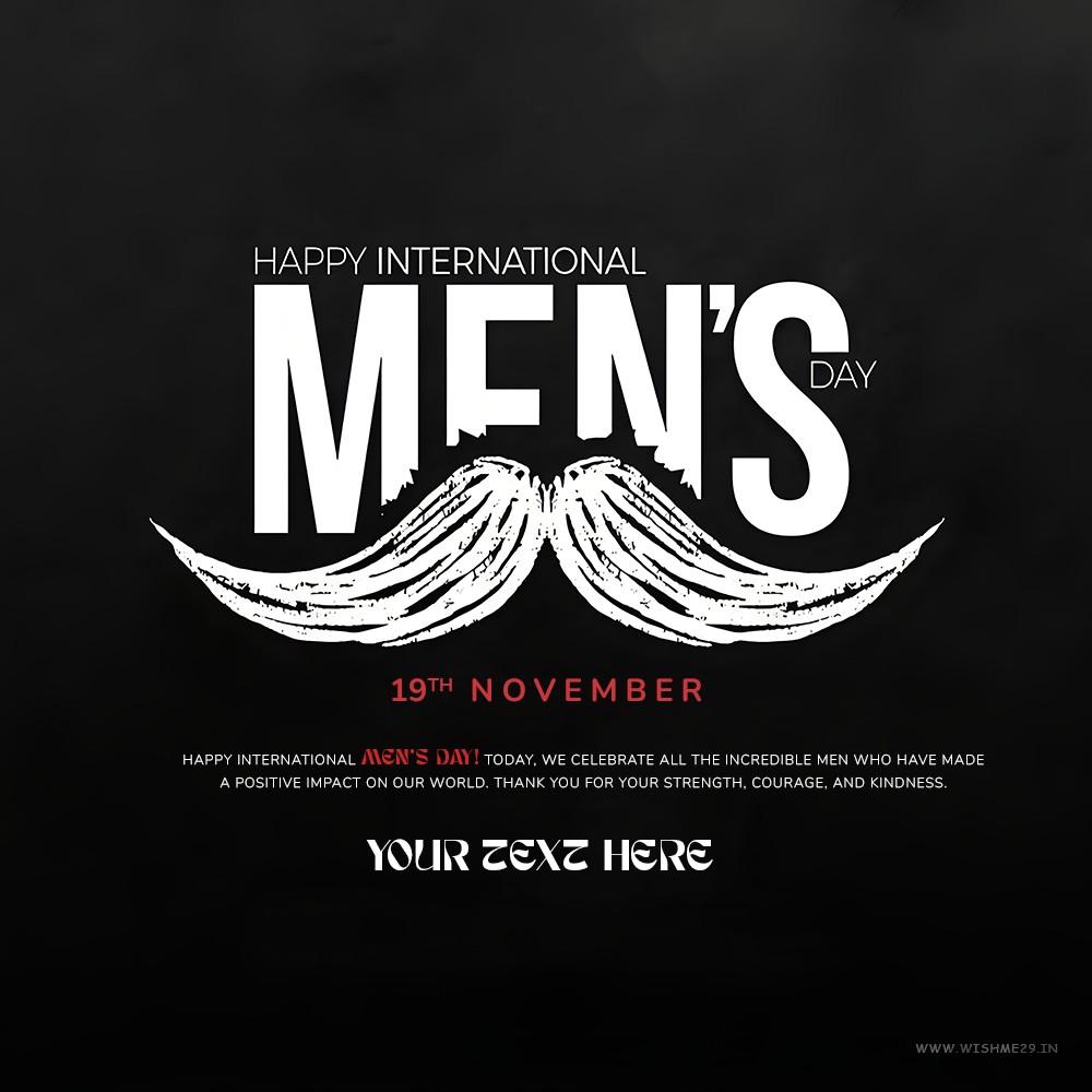 Happy Men's Day 2024 Wishes To My Man With Name Edit