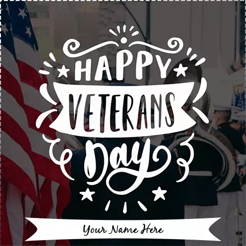 11th November 2019 Veterans Day Pictures With Name