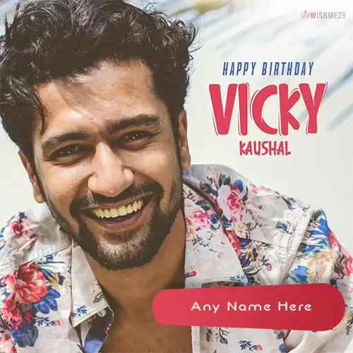 Vicky Kaushal Birthday Card Images With Name Editing