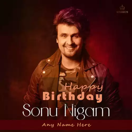 Write Name On Sonu Nigams Birthday Pic Download