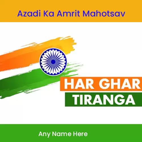 Azadi Ka Amrit Mohotsav Har Ghar Tiranga Pics With Name
