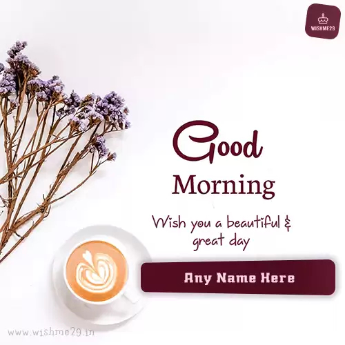 Wishing You A Good Morning Images With Name