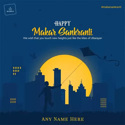 Makar Sankranti 2024 Wishes Greetings Card Pics With Name Edit