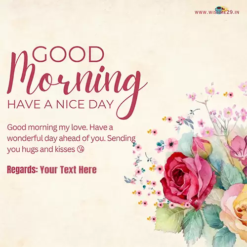 Good Morning Wishes Images, Pictures And Photo With Name