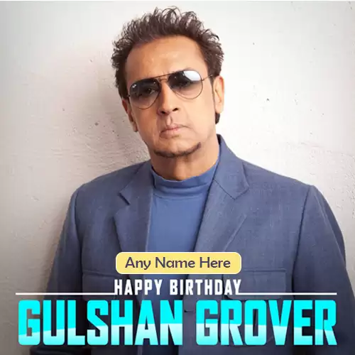 Gulshan Grover Birthday Wishes Quotes With Name And Photo Download
